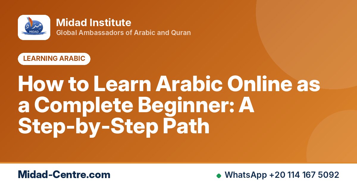 How to Learn Arabic Online as a Complete Beginner: A Step-by-Step Path