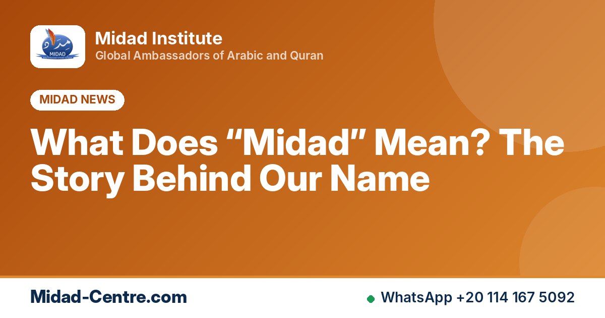 What Does “Midad” Mean? The Story Behind Our Name